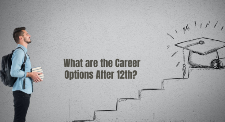 What are the Career Options After 12th