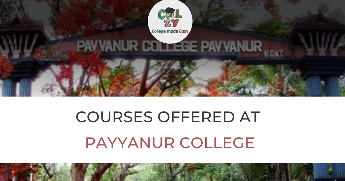 Courses offered at Payyanur College, Kannur, Kerala