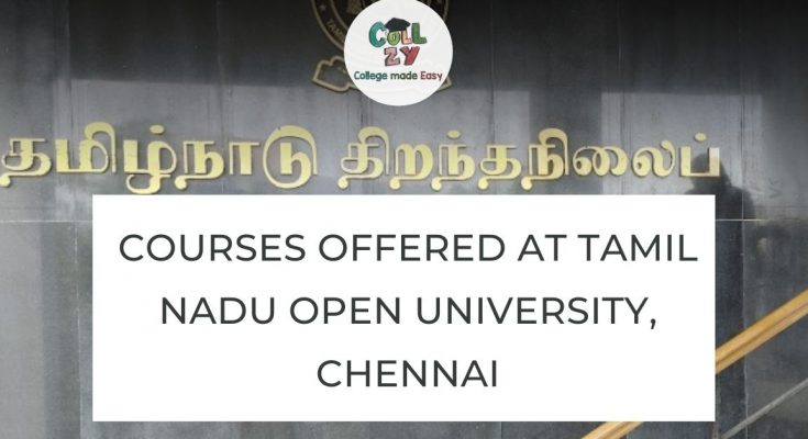 Courses offered at Tamil Nadu Open University, Chennai
