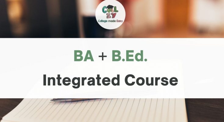 Everything you need to know BA + B.Ed. integrated course