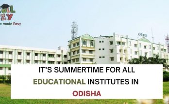 It’s summertime for all educational institutes in Odisha