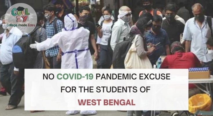 No COVID-19 Pandemic Excuse for the Students of West Bengal