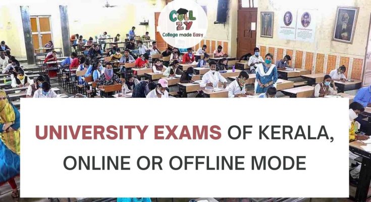 University Exams of Kerala, Online or Offline mode