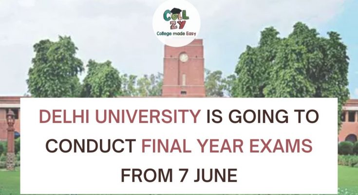 Delhi University is going to conduct final year exams from 7th June