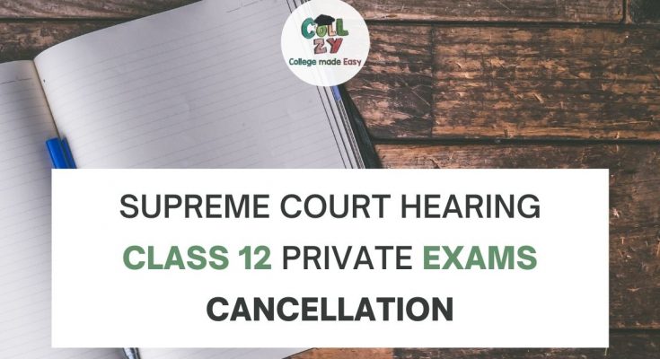 Supreme Court Hearing – Class 12 private exams cancellation
