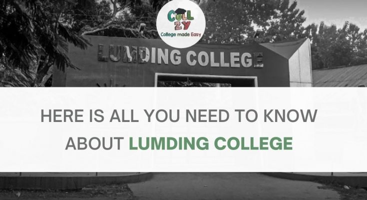 Here is all you need to know about Lumding College