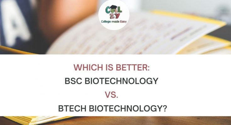 https://collzy.com/blogs/which-is-better-bsc-biotechnology-vs-btech-biotechnology/
