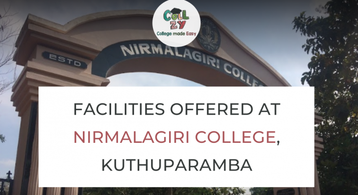 Facilities Offered at Nirmalagiri College, Kuthuparamba