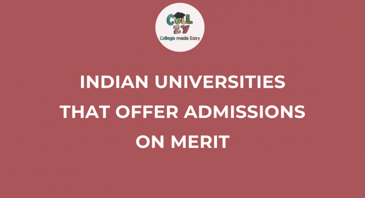 Indian Universities That Offer Admissions on Merit