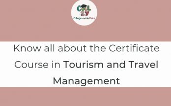 Know all about the Certificate Course in Tourism and Travel Management