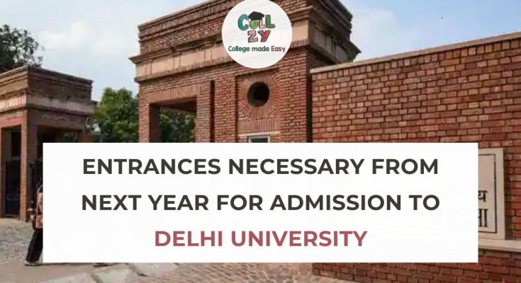 Entrances necessary from next year for admission to Delhi University