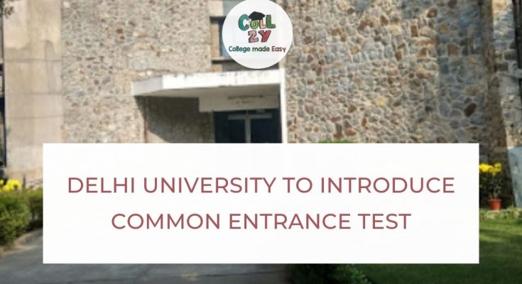 Delhi University to Introduce Common Entrance Test