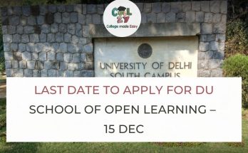 Last date to apply for DU School of Open Learning – 15 Dec