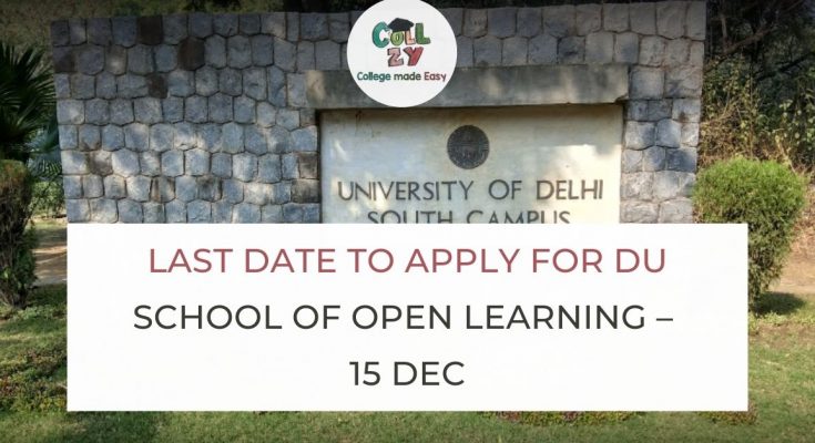 Last date to apply for DU School of Open Learning – 15 Dec