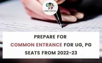 Prepare for common entrance for UG, PG seats from 2022-23