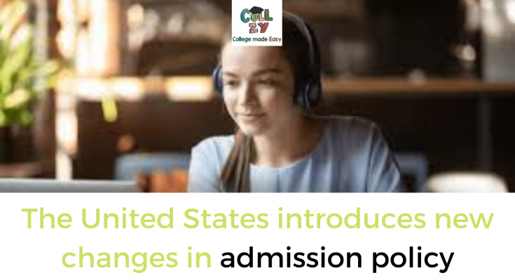The United States introduces new changes in admission policy