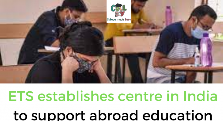 ETS establishes centre in India to support abroad education