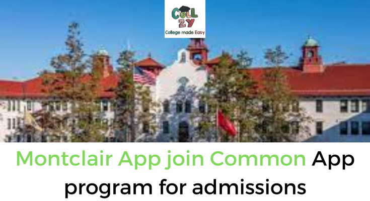 Montclair App join Common App program for admissions