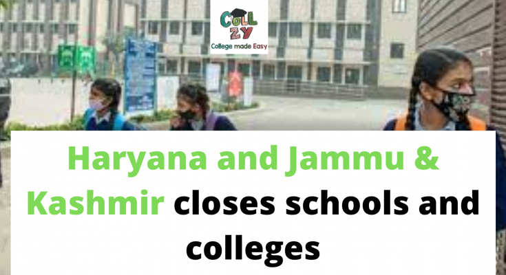 Haryana and Jammu & Kashmir closes schools and colleges