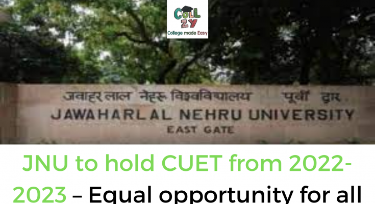 JNU to hold CUET from 2022-2023 – Equal opportunity for all