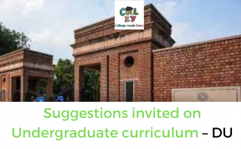 Suggestions invited on Undergraduate curriculum – DU