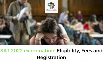 SAT 2022 examination: Eligibility, Fees and Registration