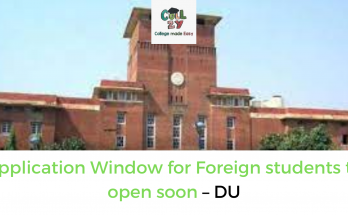 Application Window for Foreign students to open soon – DU