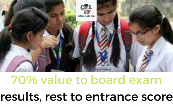 70% value to board exam results, rest to entrance score